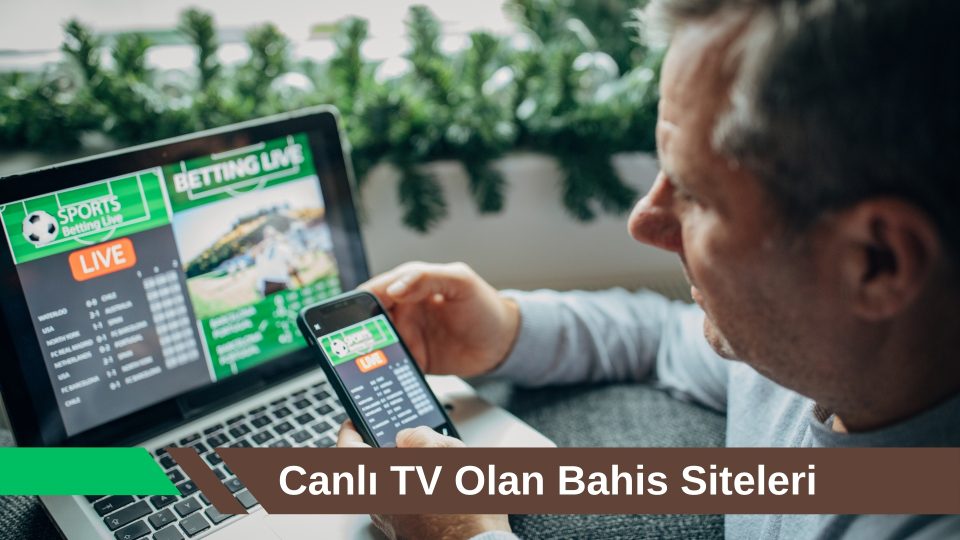 Canlı TV Olan Bahis Siteleri
