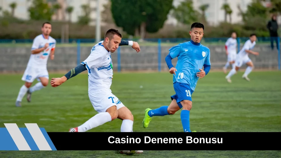 Casino Deneme Bonusu